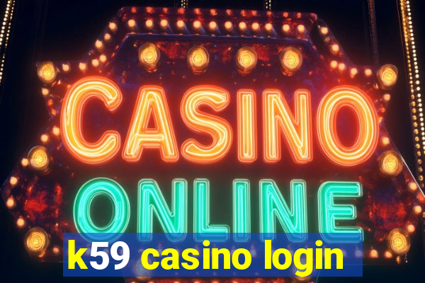 k59 casino login